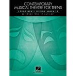 Contemporary Musical Theatre for Teens: Young Men's Edition Volume 2 25 Songs from 19 Musicals