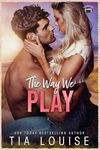 The Way We Play: or Tempting the Kicker (The Bradford Boys)