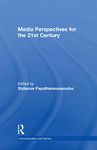 Media Perspectives for the 21st Century (Communication and Society)