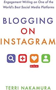 Blogging on Instagram: Engagement Writing on One of the World’s Best Social Media Platforms