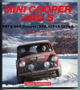 MINI COOPER and S 997 & 998 Cooper ; 970, 1071 & 1275 S ( Osprey AutoHistory )
