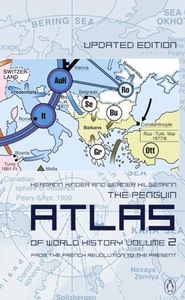 The Penguin Atlas of World History: Volume 2: From the French Revolution to the Present