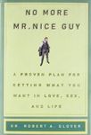 No More Mr Nice Guy: A Proven Plan 