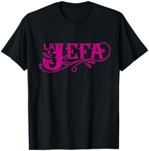 La Jefa The Boss Frase Divertida Mexicana Camiseta