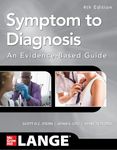 Symptom to Diagnosis An Evidence Based Guide, Fourth Edition