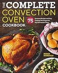 The Complete Convection Oven Cookbo