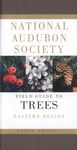 National Audubon Society Field Guide to North American Trees--E: Eastern Region