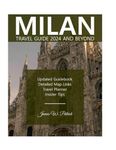 MILAN TRAVEL GUIDE 2024 AND BEYOND: Explore Culture, Hidden Gems, Cuisine, Arts and Local Secrets in the Heart of the Po Basin, Northern Italy – ... & Itinerary Planner (Cityscape Chronicles)