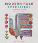 Modern Folk Embroidery: 30 Contemporary Projects for Folk Art Inspired Designs