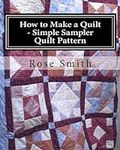 How to Make a Quilt - Simple Sample