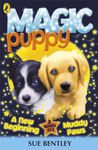 Magic Puppy : A New Beginning and Muddy