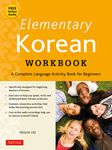 Elementary Korean Workbook: (Audio CD Included): A Complete Language Activity Book for Beginners (Online Audio Included)