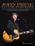 John Prine - Guitar Songbook: 15 Songs Transcribed in Standard Notation & Tab