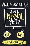 Am I Normal Yet? (The Spinster Club Series Book 1)