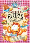 Garfield...Recipes with Cattitude!: Over 230 scrumptious, quick & easy recipes for Garfield's favorite foods...lasagna, pizza and much more! (Everyday Cookbook Collection)