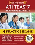 ATI TEAS 7 Study Guide 2023-2024: 4 Practice Exams and TEAS Test Review Book for Nursing Entrance [2nd Edition]