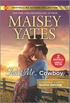 Take Me, Cowboy & The Billionaire's Bargain (Harlequin Bestselling Author Collection)