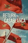 Return to Casablanca: Jews, Muslims