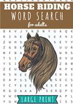 Horse Riding Word Search: Horse Word Search Challenging Puzzle book For and adults | 60 puzzles with word searches and scrambles | Find more than 400 ... Barrel Racer, Horses & Rodeo Lover's, Kids.