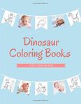 Dinosaur Coloring book For Toddler Kids: Dinosaur book Funny & Education To Painting & Drawing Pages book For Kids Boys & Girls & Teen & Adults With ... of 100 Pages | Children And Dino Cute Cover