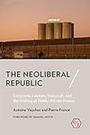 The Neoliberal Republic: Corporate 