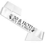 My Pretty Little Gifts 50 & Hot - Buy me a Shot!' Sash 50th Birthday Night Fifty Going Out Sashes - White