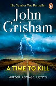 A Time To Kill (Jake Brigance Book 1)