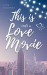 THIS IS (NOT) A LOVE MOVIE: Brighton-UP-Reihe 3 (German Edition)