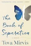 The Book Of Separation: A Memoir