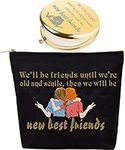 We'll be Friends Until We are Old and Senile