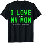 I Love My Mom - Gamer Gifts for Teen Boys Video Games T-Shirt