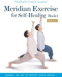Meridian Exercise for Self-healing: Classified by Common Symptoms:book 1