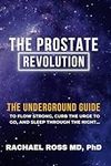 Prostate Revolution : The Undergrou