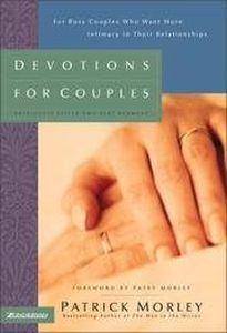 Devotions for Couples- Man in the Mirror Edition: For Busy Couples Who Want More Intimacy in Their Relationships [Hardcover] [1997] (Author) Patrick Morley