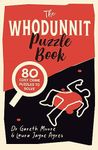 The Whodunnit Puzzle Book: 80 Cosy Crime Puzzles to Solve (Crime Puzzle Books)