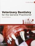 Veterinary Dentistry for the General Practitioner