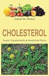 CHOLESTEROL. Foods, Supplements & M