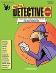 Math Detective Beginning Workbook - Higher-Order Thinking, Reading, & Writing in Mathematics (Grades 3-4)