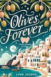 Olives Forever: A Best Friends-to-Lovers sweet romance in Greece (The Walker Sisters Forever Series Book 2)