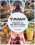 Magic: The Gathering: The Official Cookbook: Cuisines of the Multiverse