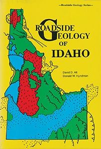 Roadside Geology of Idaho (Roadside Geology Series)