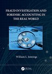 Fraud Investigation and Forensic Accounting in the Real World [Paperback] Jennings, William L.