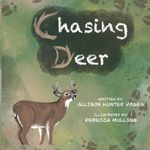 Chasing Deer: For those raised to chase the wild.