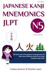 JAPANESE KANJI MNEMONICS JLPT N5 - Color Version: 103 Kanji used in the Japanese Language Exam N5 (Japanese Kanji Mnemonics Jlpt - Color Version)