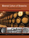 Material Culture of Breweries: Volume 2 (Guides to Historical Artifacts, 2)