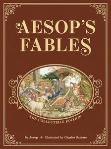 Aesop’s Fables: The Collectible Leather Edition: The Classic Edition by acclaimed illustrator, Charles Santore (Charles Santore Children's Classics)