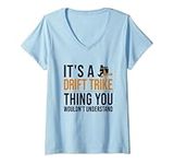 Womens It's a Drift Trike Thing Drifting Tricycle Drift Trike V-Neck T-Shirt