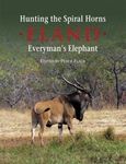 Hunting the Spiral Horn - Eland: Ev