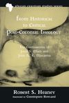 From Historical to Critical Post-Colonial Theology: The Contribution of John S. Mbiti and Jesse N. K. Mugambi: 9 (African Christian Studies)