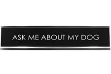 Signs ByLITA Ask ME About My Dog Novelty Desk Sign